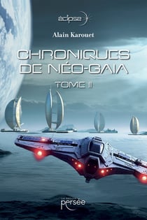 Chroniques de Néo-Gaia Tome 2