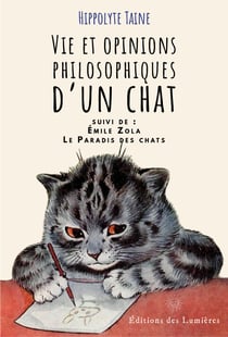 Vie et opinions philosophiques d'un chat : suivi de le paradis des chats