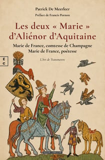 Les deux a ae marieae a d'alienor d'aquitaine : marie de france, comtesse de champagne (1145-1198)