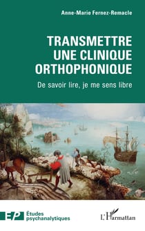Transmettre une clinique orthophonique : De savoir lire, je me sens libre