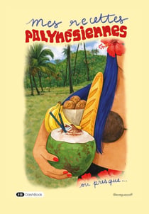 Mes recettes polynésiennes ou presque...
