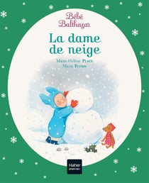 Bébé Balthazar : La dame de neige