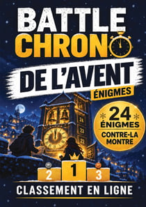 Battle chrono de l'avent enigmes - un calendrier de l'avent chronometre pour defier les autres et vi