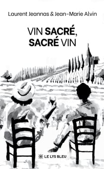 Vin sacré, sacré vin