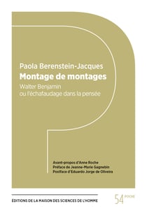Montage de montages : Walter Benjamin ou l'échafaudage dans la pensée