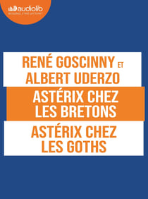 Astérix et les Goths. Suivi d'Astérix chez les Bretons