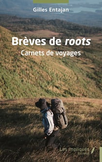 Brèves de roots : Carnets de voyages