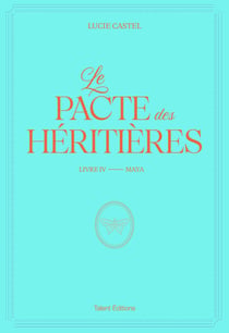 Le Pacte des Héritières Tome 4 : Maya