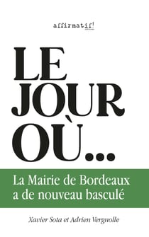 Le jour ou la mairie de bordeaux a de nouveau bascule