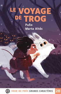 LE VOYAGE DE TROG : Grands caractères, édition accessible pour les malvoyants
