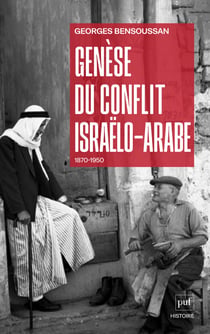 Genèse du conflit israëlo-arabe (1870-1950)
