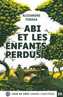 ABI ET LES ENFANTS PERDUS : Grands caractères, édition accessible pour les malvoyants