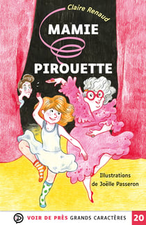 MAMIE PIROUETTE : Grands caractères, édition accessible pour les malvoyants