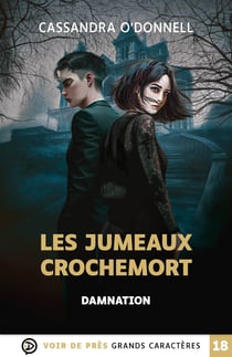 LES JUMEAUX CROCHEMORT 3 - DAMNATION : Grands caractères, édition accessible pour les malvoyants