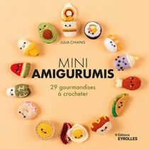 Mini amigurumis - 29 gourmandises a crocheter