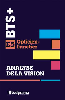 Bts+ - bts opticien-lunetier - analyse de la vision - e5 - raisonnements, calculs et exercices corri