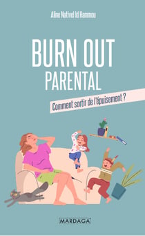 Burn out parental : Comment sortir de l'épuisement ?