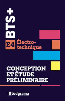Bts+ - bts electrotechnique - conception et etude preliminaire - 4e - methodes, calculs et schemas p