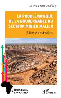 La problématique de la gouvernance du secteur minier malien : Enjeux et perspectives