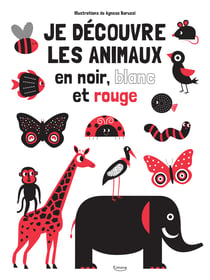 Je découvre les animaux en noir, blanc et rouge