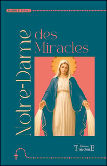 Notre Dame des Miracles - Neuvaine et prières