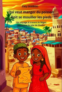 Qui veut manger du poisson, Doit se mouiller les pieds : Un voyage à travers le Niger, Découvre le site de Zinder