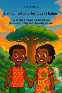 L'amour est plus fort que la haine : Un voyage à travers la Côte d'Ivoire, Découvre le village aux 18 montagnes Man