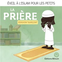 La prière - Éveil à l'islam pour les petits - Garçon
