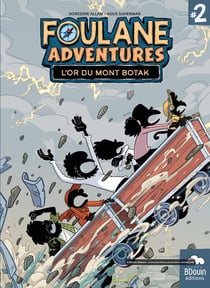 Foulane Adventure - " L'or du mont Botak" - T2