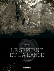 Serpent et la Lance T05 - Édition NB - Serpent