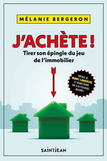 J'ACHETE ! TIRER SON EPINGLE DU JEU DE L'IMMOBILIER