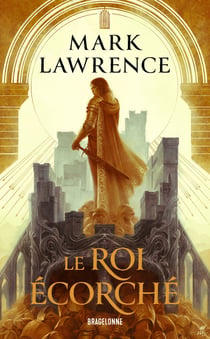 L'Empire brisé, T2 : Le Roi écorché