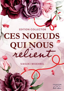 CES NOEUDS QUI NOUS RELIENT EDITION COLL
