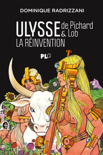 Ulysse de Pichard et Lob, la réinvention
