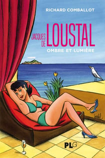 Jacques de Loustal : Entre ombre et lumière