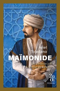 Maïmonide, un médecin juif à la cour de Saladin