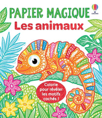 Les animaux - Papier magique - dès 3 ans