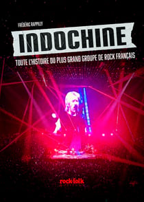 Indochine - La bande-son de plusieurs générations