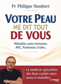 Votre Peau me dit tout de vous - Maladies auto-immunes, AVC, Parkinson, Crohn...