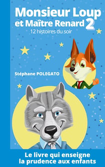 MONSIEUR LOUP ET MA TRE RENARD TOME 2