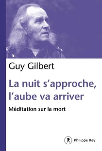 La nuit s'approche, l'aube va arriver - méditation sur la mort