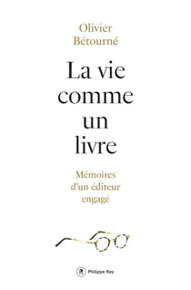 La vie comme un livre - mémoires d'un éditeur engagé