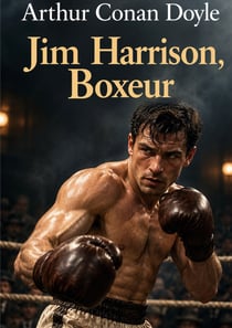 JIM HARRISON BOXEUR