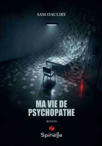 Ma vie de psychopathe