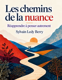 CHEMINS DE NUANCE REAPPRENDRE A PENSER A