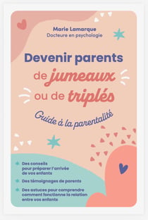 Devenir parents de jumeaux ou de triplés : Guide à la parentalité