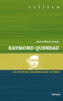 Queneau - Le pouvoir incendiaire du rire