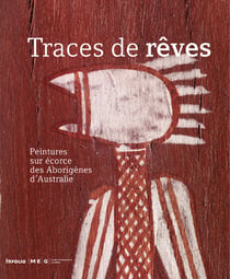 Traces de rêves - peintures sur écorce des aborigènes d'Australie