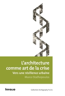 L'architecture comme art de la crise - vers une résilience urbaine