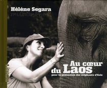 AU COEUR DU LAOS POUR LA PROTECTION DES ELEPHANTS D'ASIE